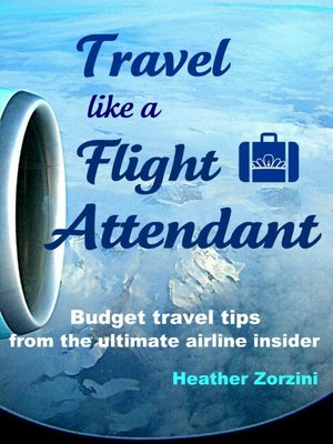 cover image of Travel Like a Flight Attendant
